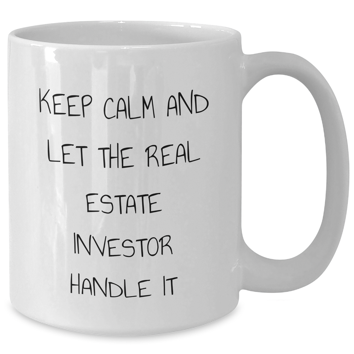 Funny Real Estate Investor Gifts, White Coffee Mug, Keep Calm And Let The Real Estate Investor Handle It, Gifts from Men to Real Estate Investors, Father's Day Unique Gifts - Additional