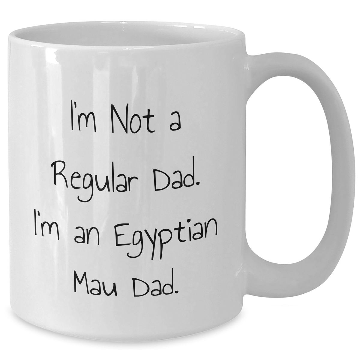 Funny Egyptian Mau Cat Dad Gifts from Men for Egyptian Mau Cat Lovers on Father's Day - White Coffee Mug, I'm Not A Regular Dad. I'm An Egyptian Mau Dad. - Additional