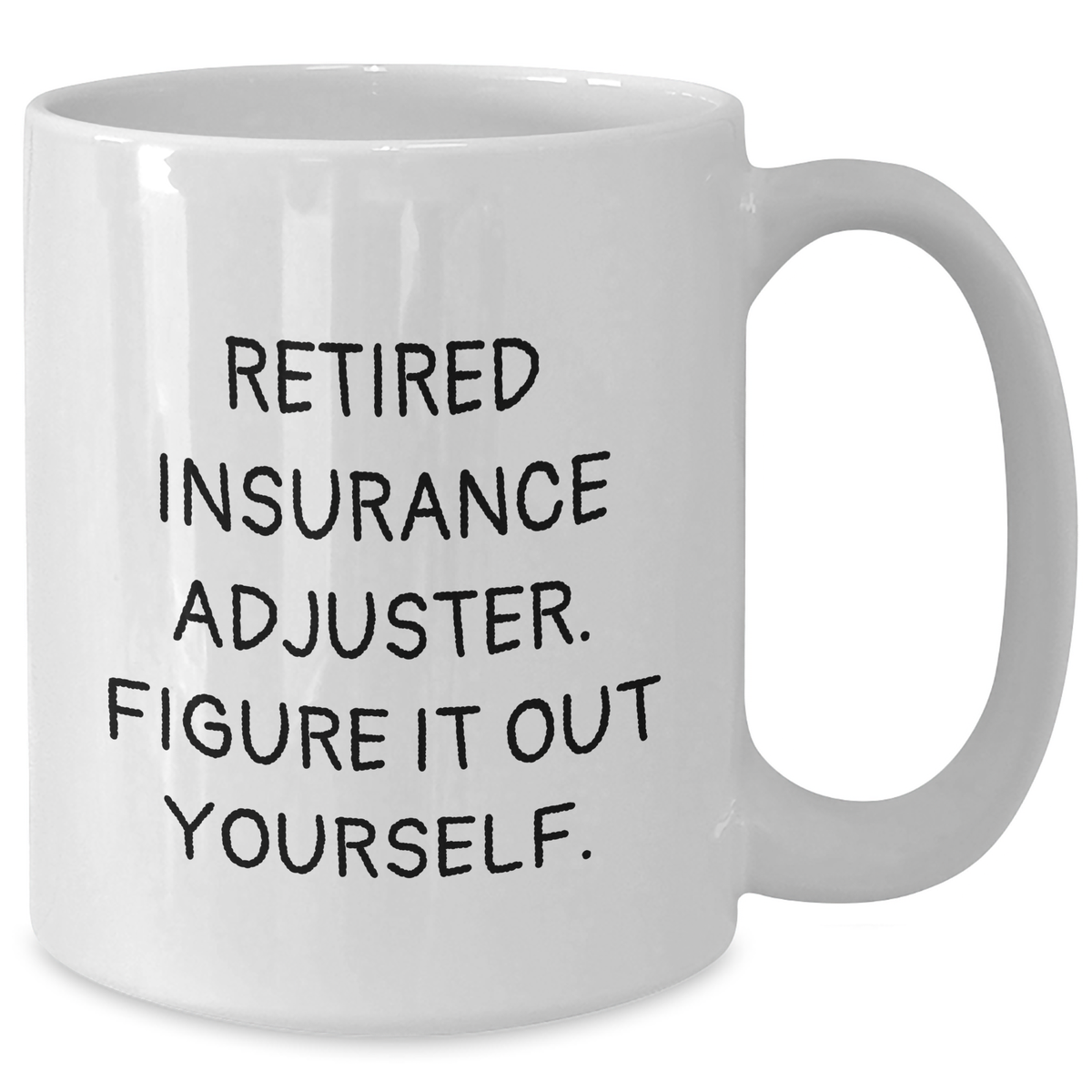 Insurance Adjuster Humor Gifts from Men to Insurance Adjuster, Figuring It Out Yourself White Coffee Mug for Father's Day - Additional