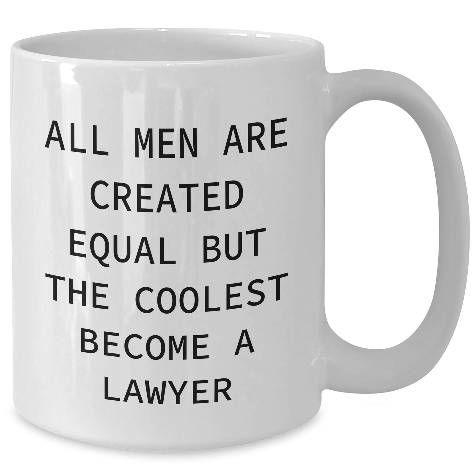 Funny Lawyer Quote White Coffee Mug Gifts for Men from Friends on Father's Day, 'All Men Are Created Equal But The Coolest Become A Lawyer' - Additional