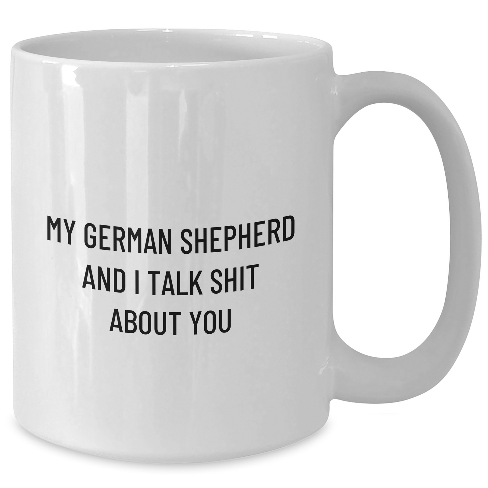 Funny German Shepherd Dog Quotes Gifts from Mom for Her, White Coffee Mug for Her, Mom's Day Unique Gifts - Additional