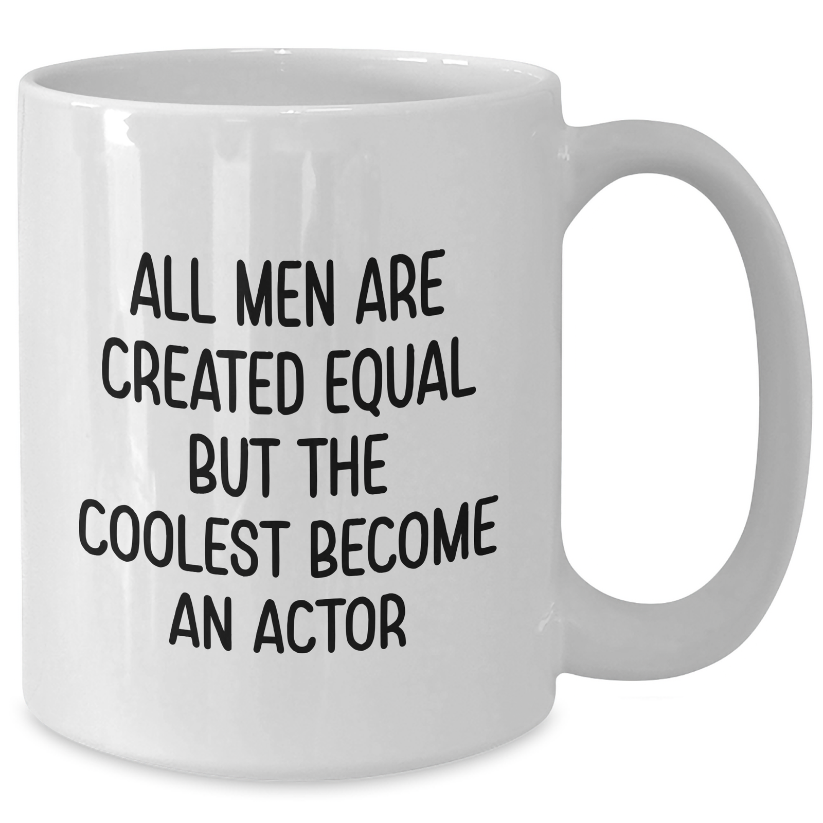 Funny Actor Quote Gifts from Men to Friends for Mother's Day Unique White Coffee Mugs - Additional