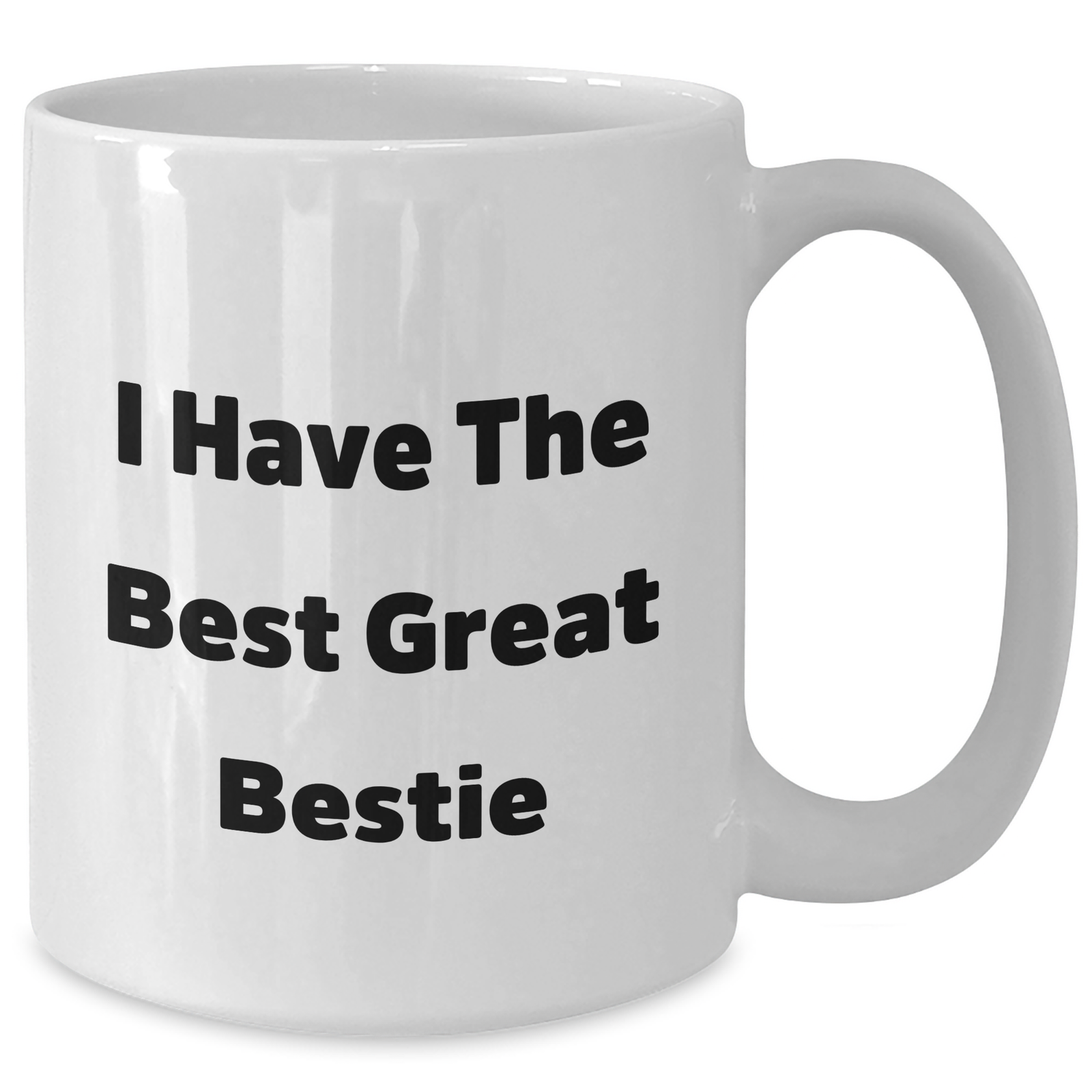 Funny Bestie Gifts from Friends for Bestie - I Have The Best Great Bestie White Coffee Mug, Mother's Day Unique Gifts for Bestie - Additional