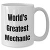 Funny Mechanic Gifts for Mom, White Coffee Mug with 'World's Greatest Mechanic' Quote, 11oz or 15oz Capacity, Ceramic, Microwave and Dishwasher Safe - Additional