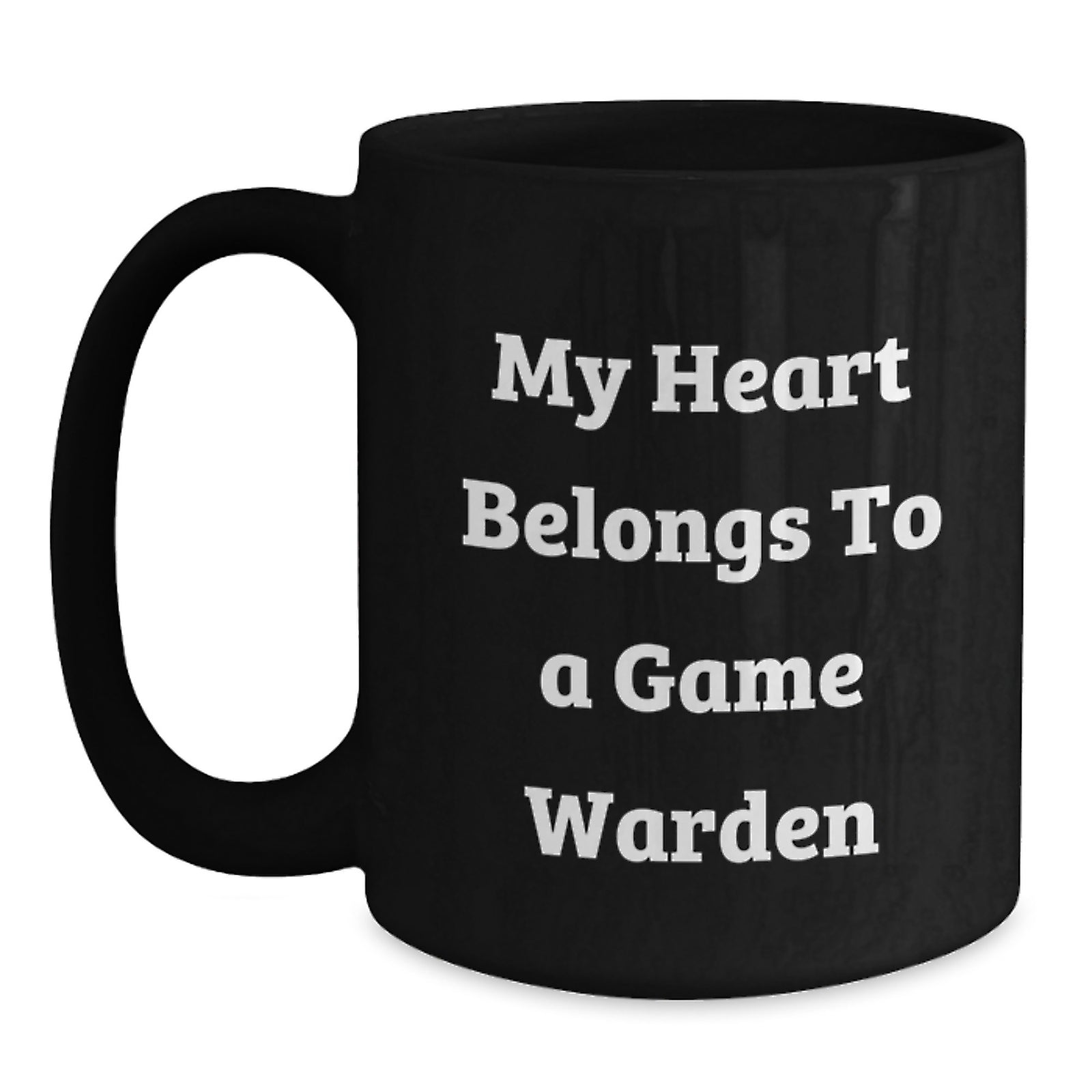 Funny Game Warden Gifts for Men - My Heart Belongs To A Game Warden, Valentine's Unique Gifts from Friends - Main