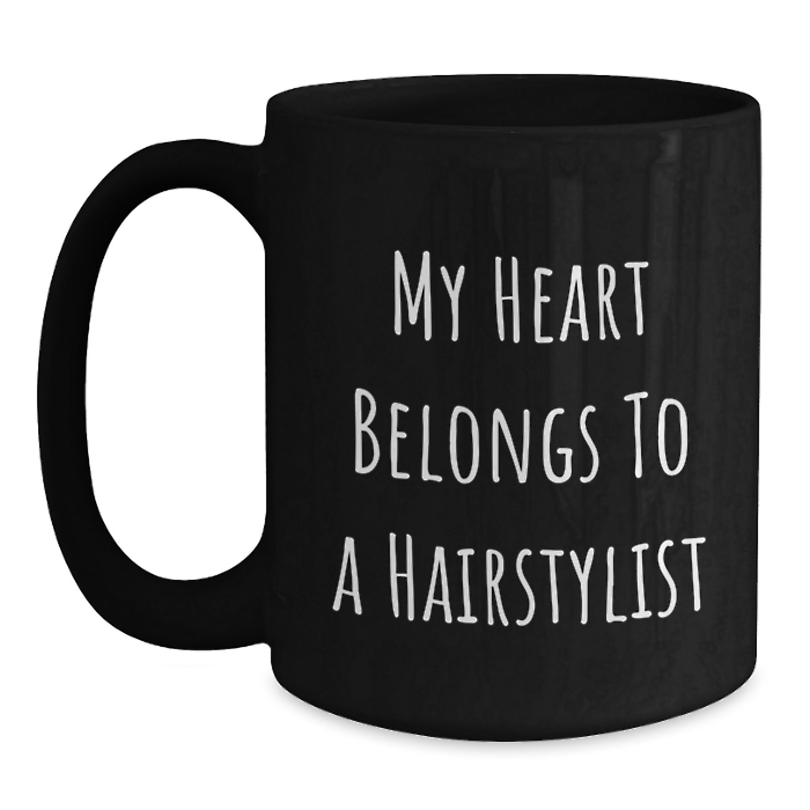Funny Hairstylist Gifts, 'My Heart Belongs To A Hairstylist' Quote, Black Coffee Mug, Gifts from Friends, Gifts for Hairstylist, Birthday Unique Gifts - Main