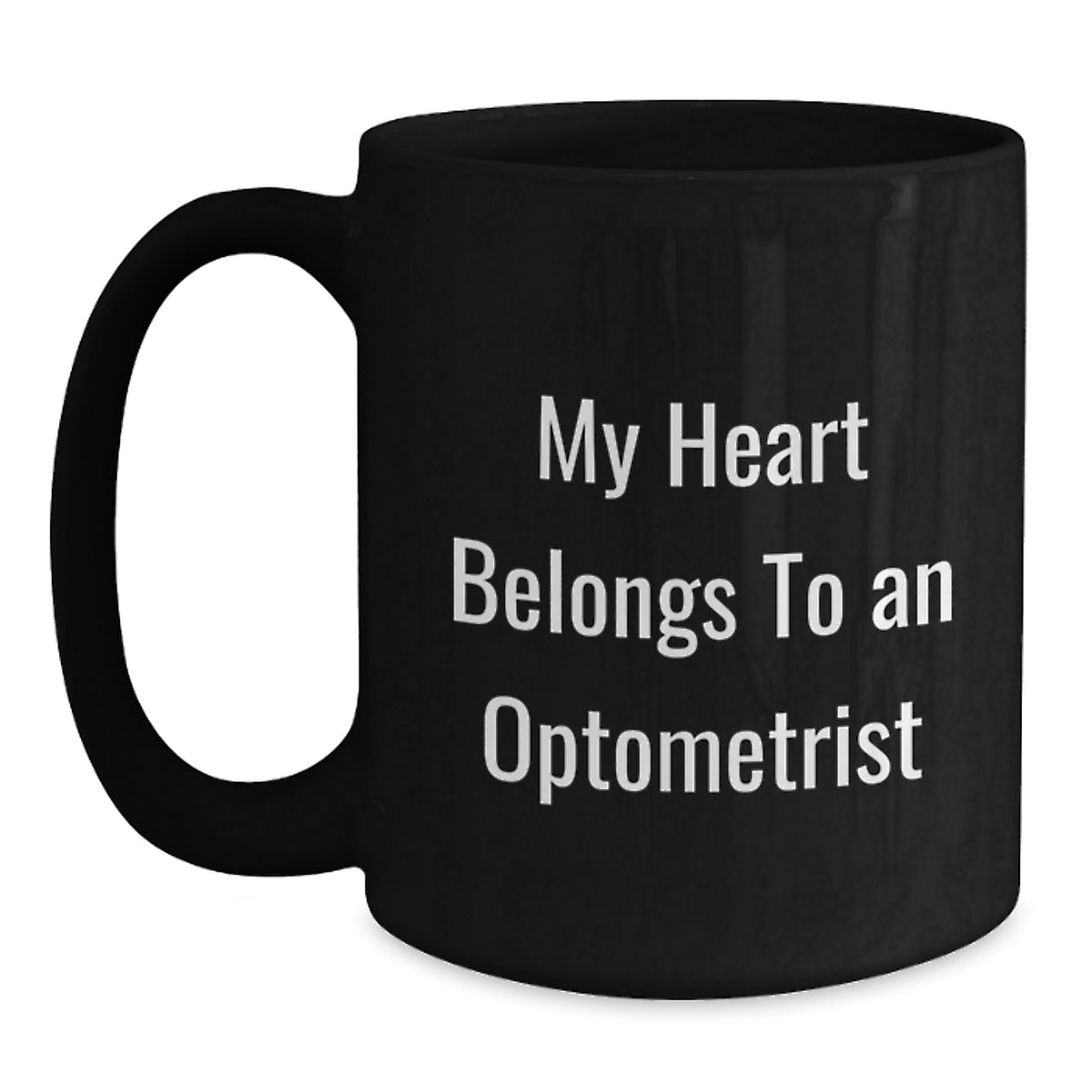 Funny Optometrist Gifts from Friends - My Heart Belongs To An Optometrist Black Coffee Mug, Birthday Unique Gifts for Optometrist - Main