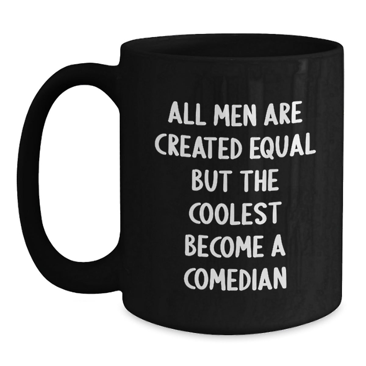 Funny Comedian Gifts for Men - 'All Men Are Created Equal But The Coolest Become A Comedian' Black Coffee Mug, Unique Graduation Gifts from Friends to Comedian Lover - Main