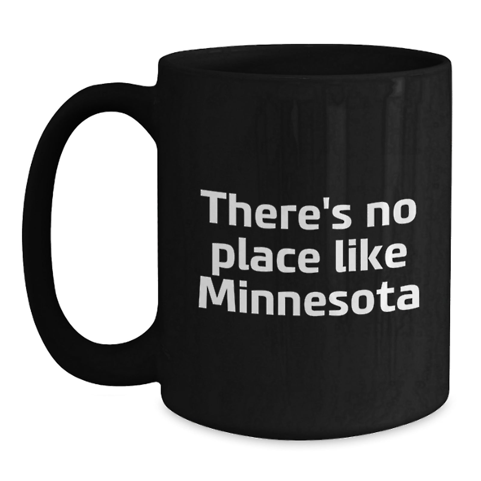 Minnesota Black Coffee Mug Gifts from Friends, Family, or Coworkers for Graduation Unique Minnesota Enthusiast, Funny Quote 'There's No Place Like Minnesota' - Main
