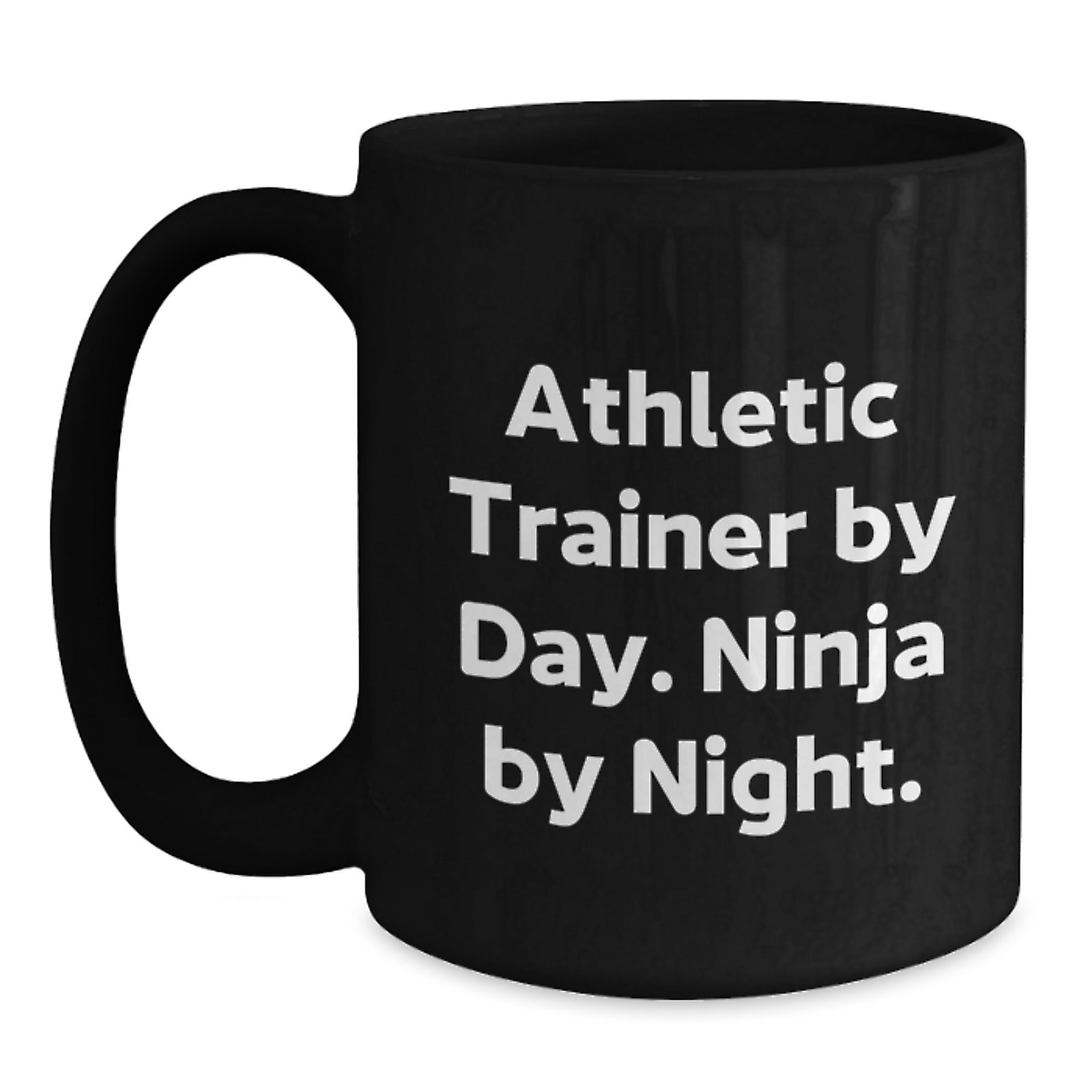 Funny Quotes for Athletic Trainer Gifts from Friends and Family, Unique Graduation Unique Gifts for Men, Black Coffee Mugs with Inspirational Quote 'Athletic Trainer By Day. Ninja By Night.' - Main