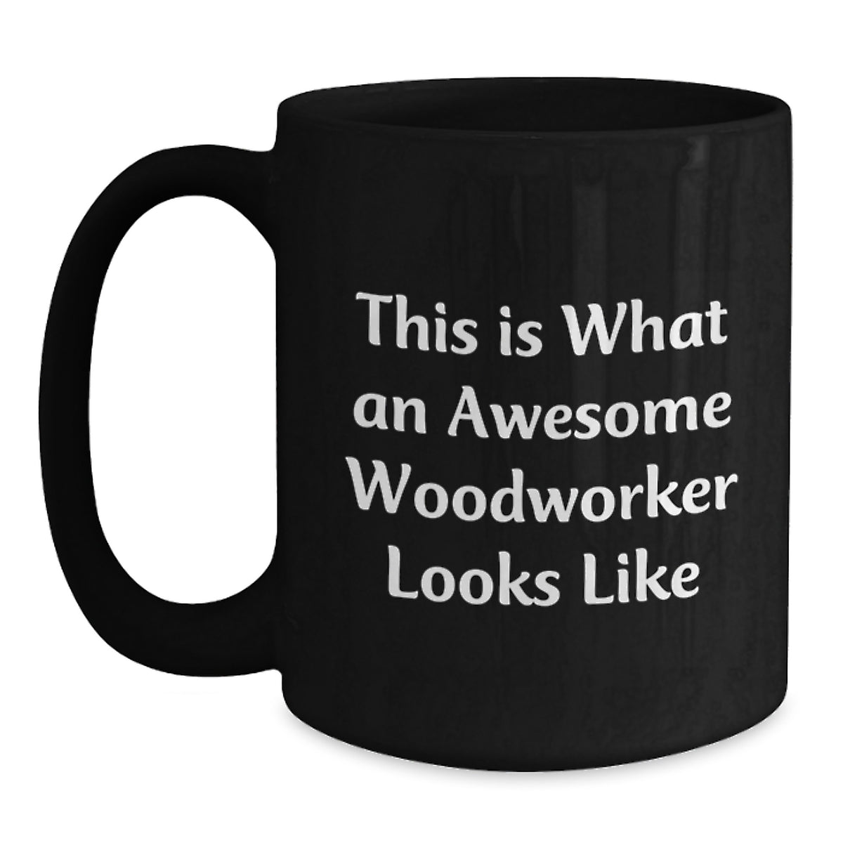 Funny Woodworker Gifts from Friends for Men Woodworker Black Coffee Mug This Is What An Awesome Woodworker Looks Like - Main