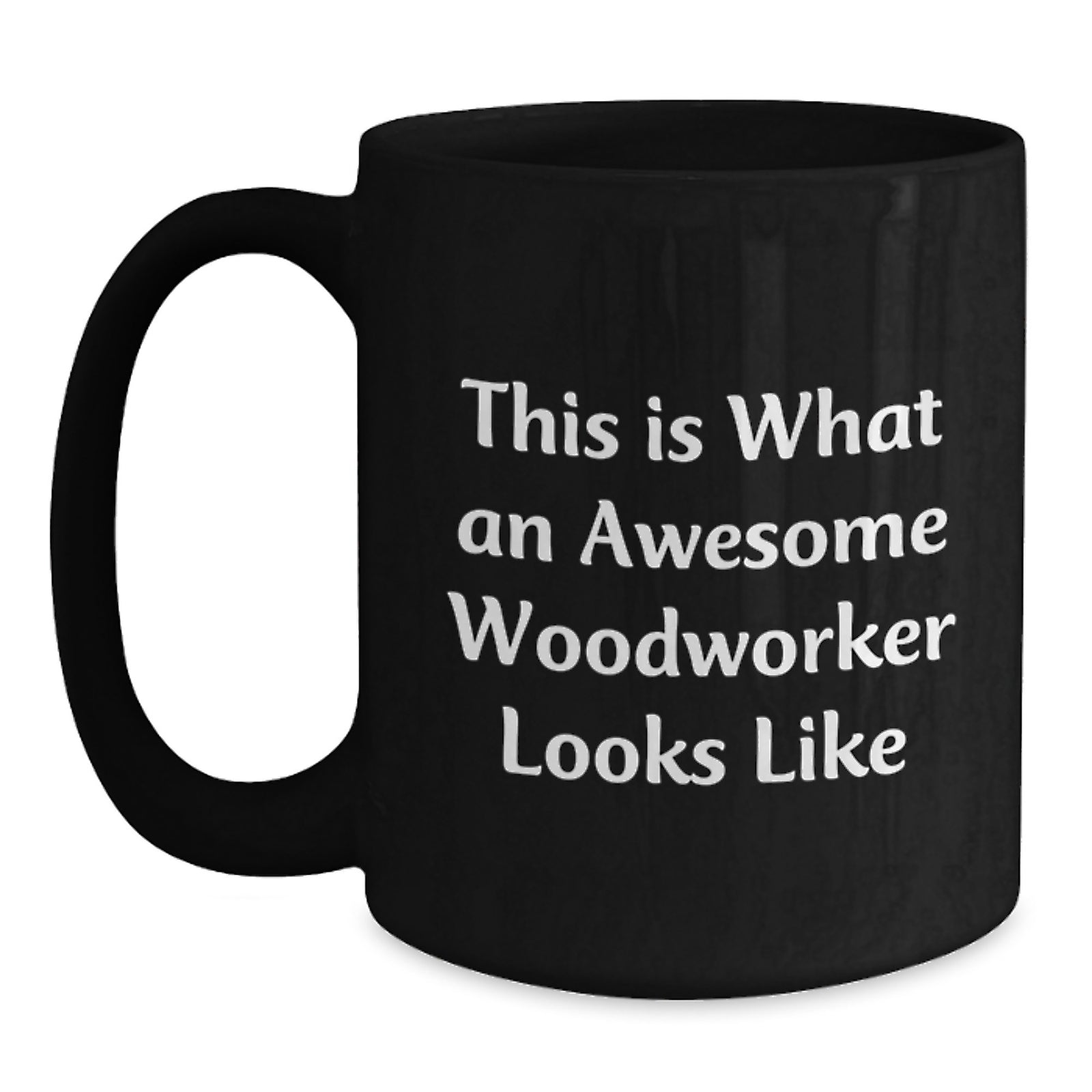Funny Woodworker Gifts from Friends for Men Woodworker Black Coffee Mug This Is What An Awesome Woodworker Looks Like - Main