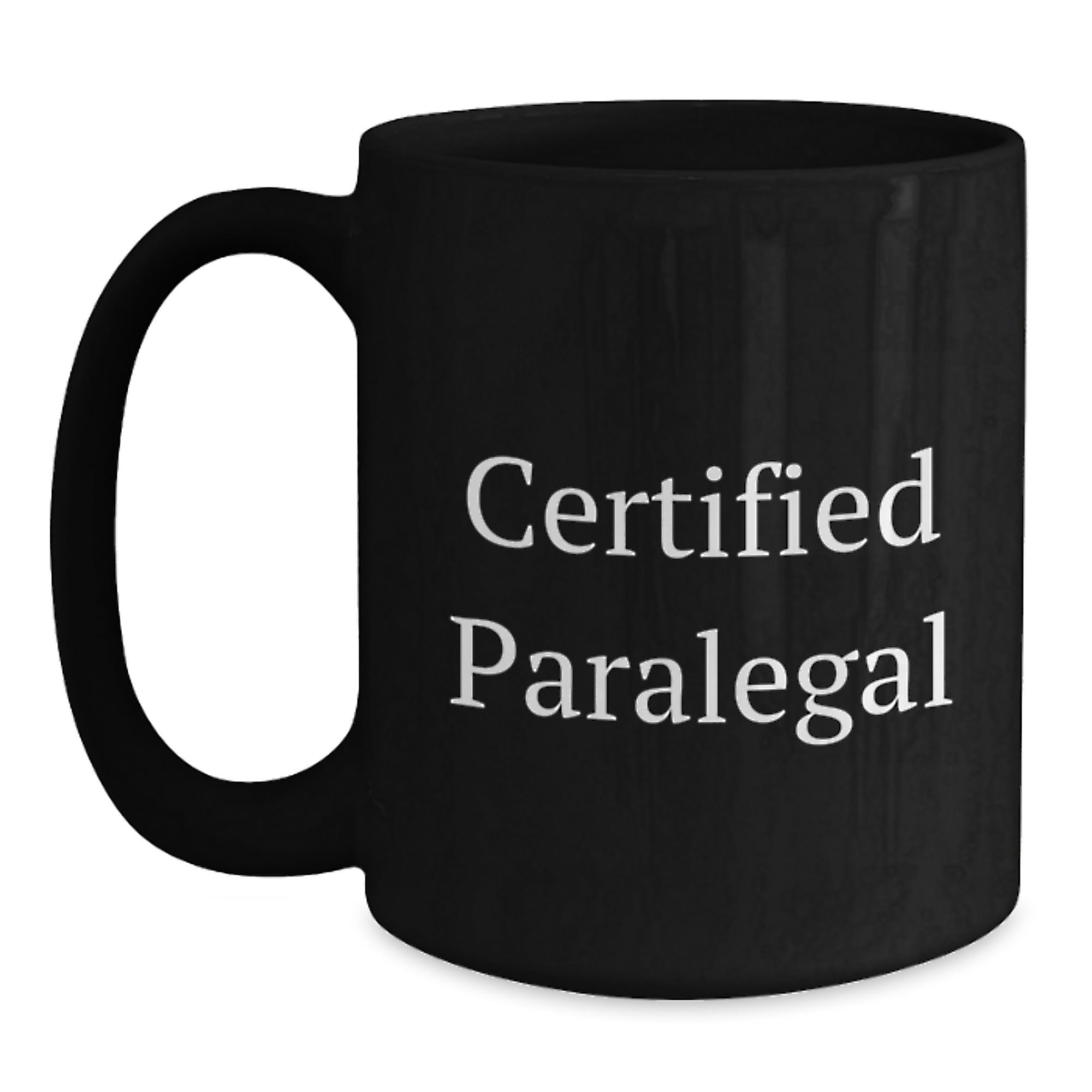 Funny Certified Paralegal Graduation Gifts for Friends, Coworkers, Family - Black Coffee Mug, 11oz or 15oz, Microwave and Dishwasher Safe, Gifts from Men, Women, Friends, Coworkers, Family - Main