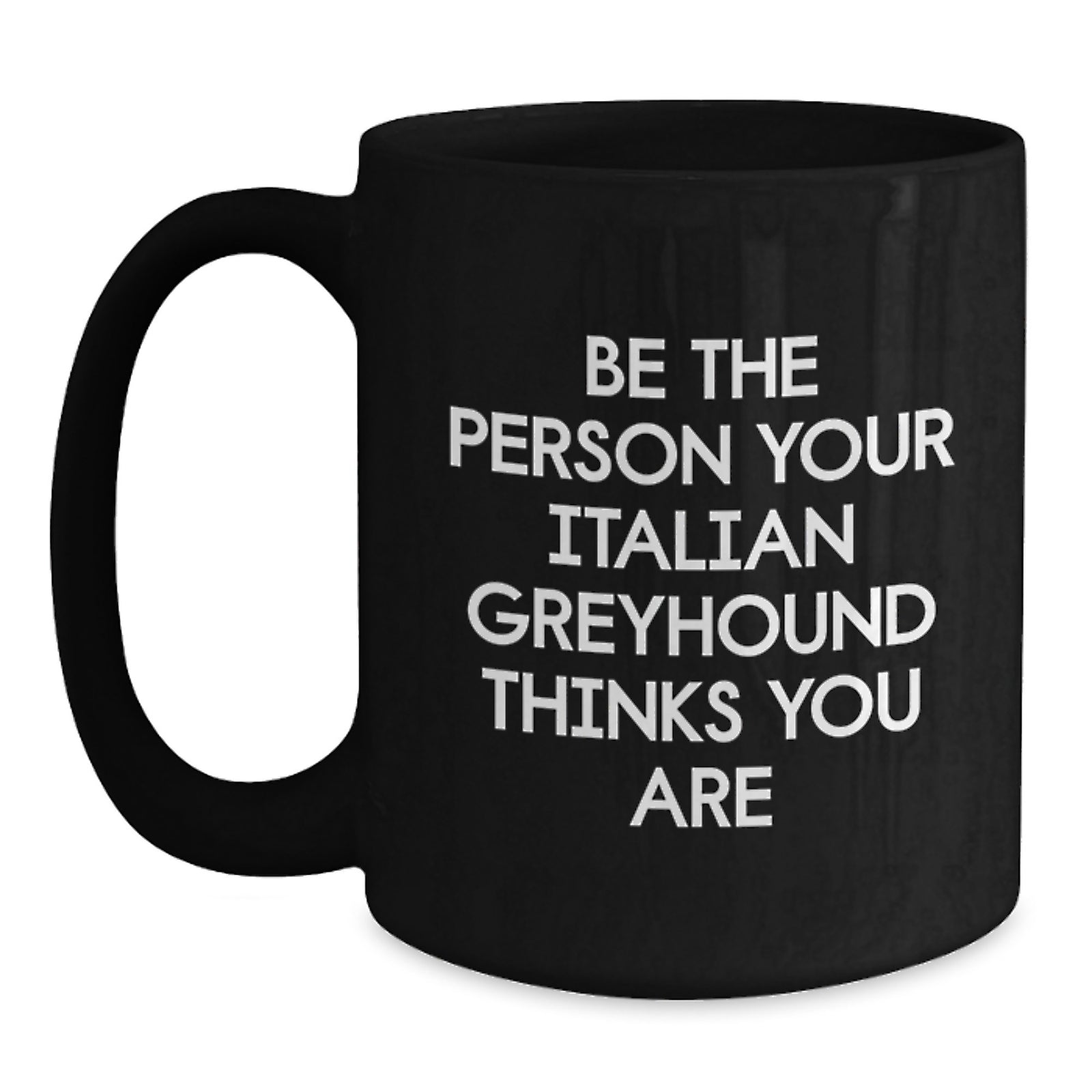 Italian Greyhound Dog Funny Coffee Mugs Gifts from Men for Italian Greyhound Dog Owners Birthday Unique - Main