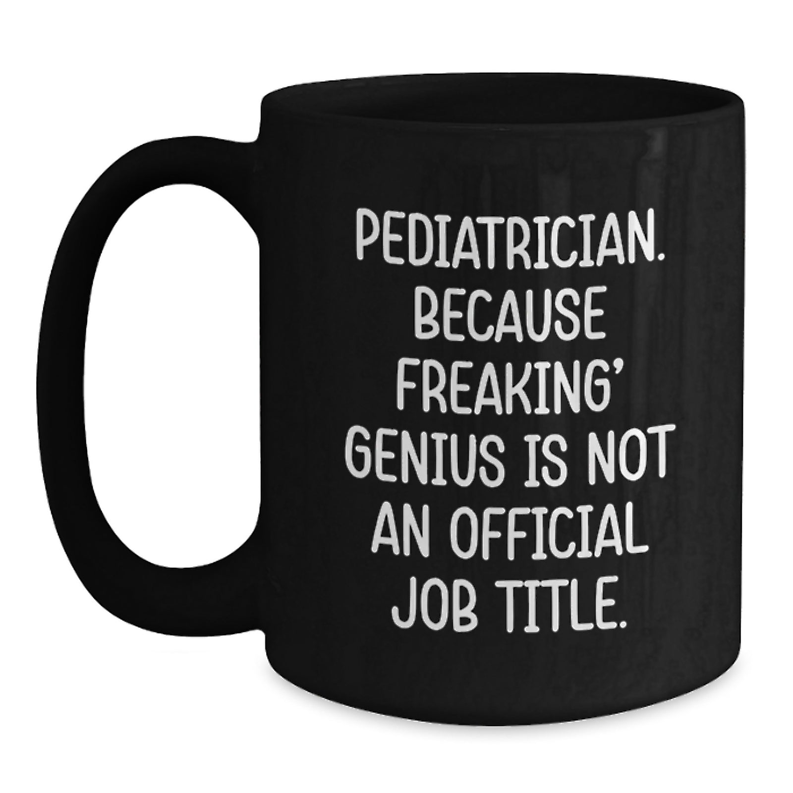 Birthday Gift for Her Pediatrician Black Coffee Mug Present With Quote - Main