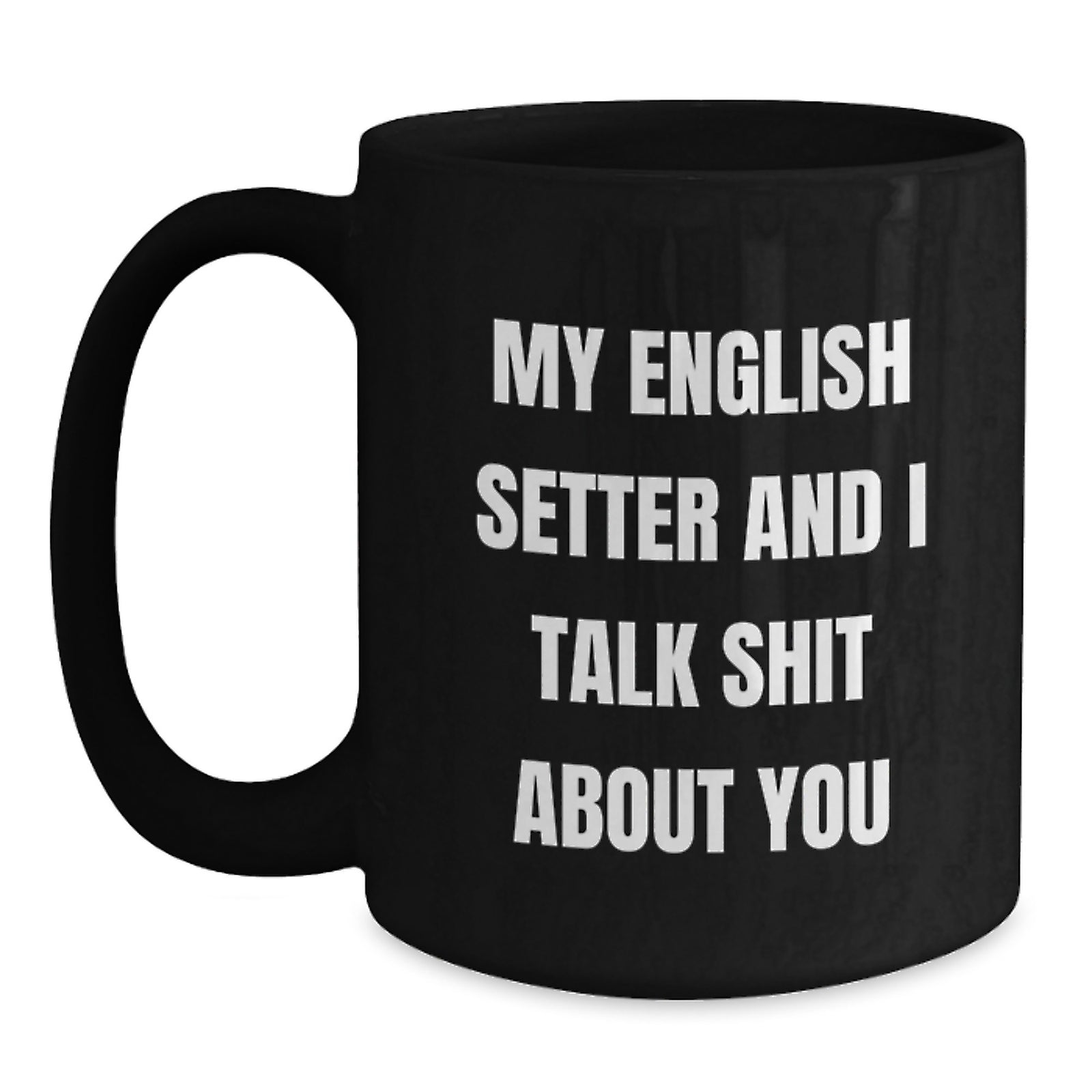 Birthday Gift Present for Her English Setter Black Coffee Mug Keepsake - Main