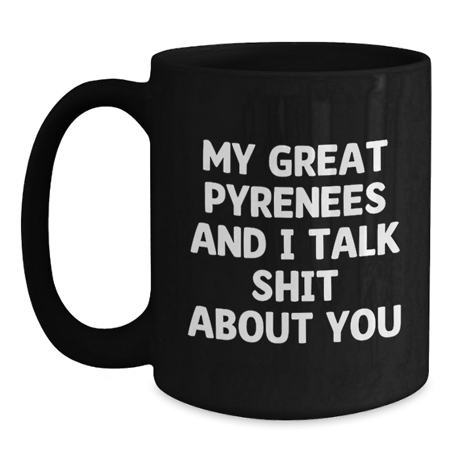 Sassy Great Pyrenees Black Mug Novelty for Friends Birthday Gift - Main