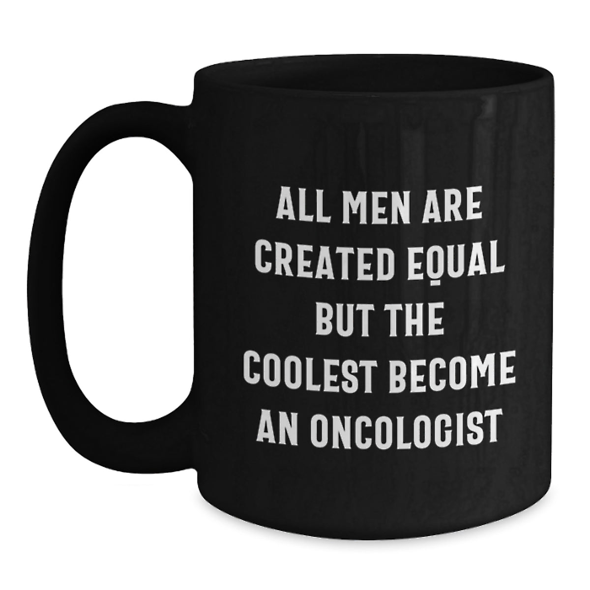 Funny Oncologist Gifts for Him - Black Coffee Mug - Christmas Unique Presents from Men, Perfect for Oncologist Friends and Family - Main