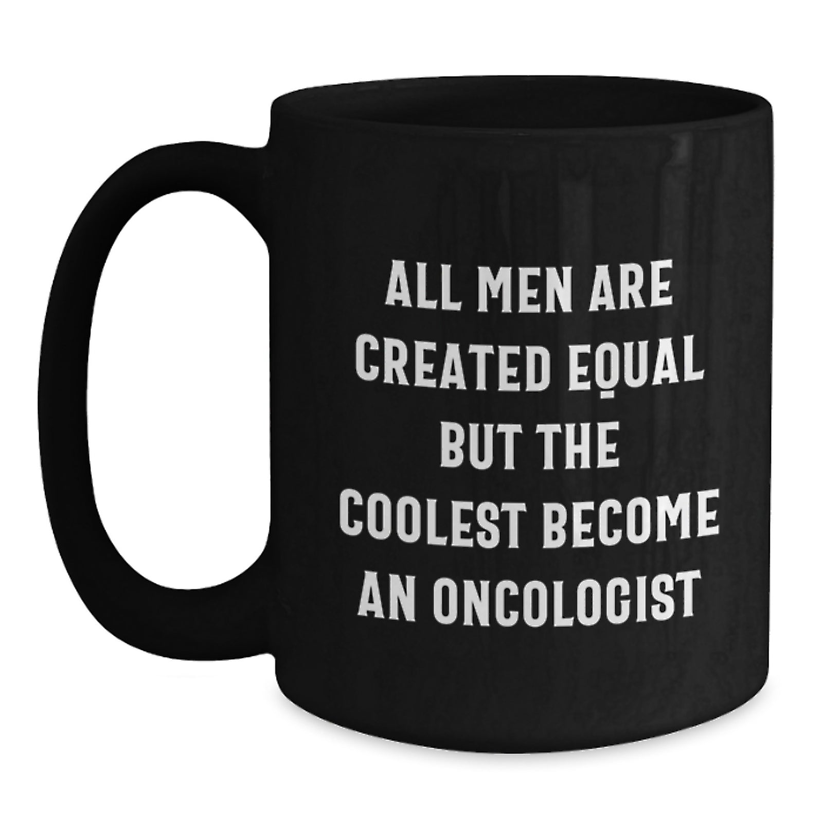 Funny Oncologist Gifts for Him - Black Coffee Mug - Christmas Unique Presents from Men, Perfect for Oncologist Friends and Family - Main