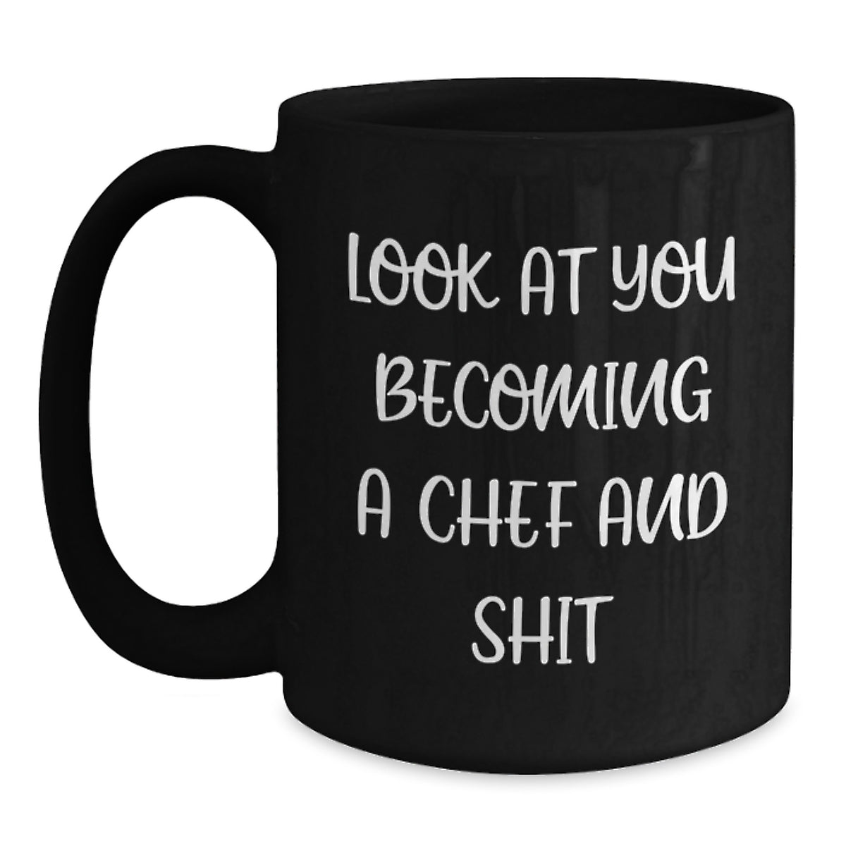 Funny Chef Quotes Black Coffee Mug, Unique Gifts from Friends and Family to Chef, Perfect for Mother's Day Unique Gifts - Main