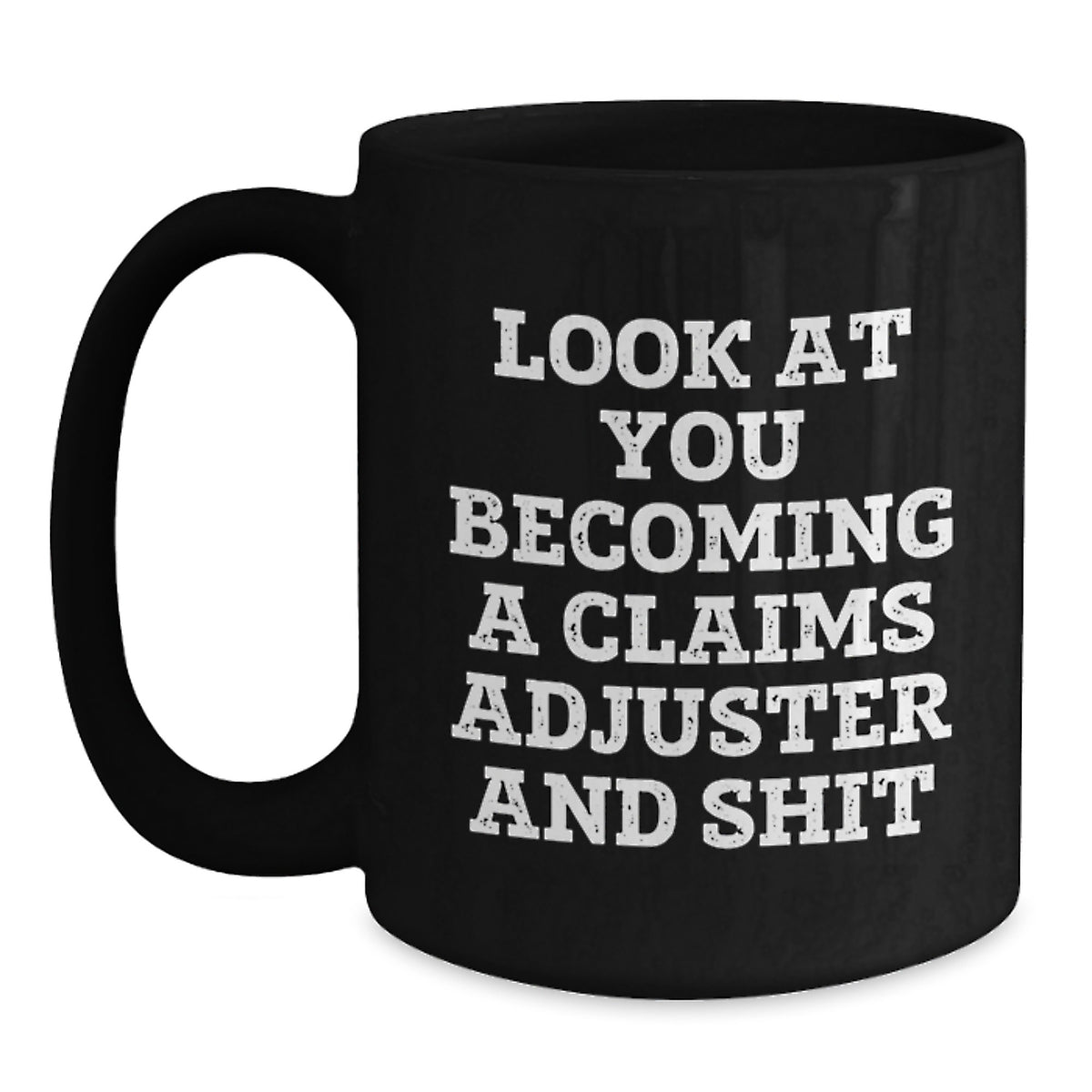 Claims Adjuster Gift for Him - A Witty Keepsake Coffee Mug - Main