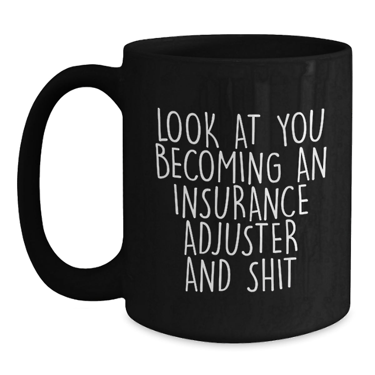 Insurance Adjuster Gift for Him - Witty Keepsake Black Coffee Mug - Main