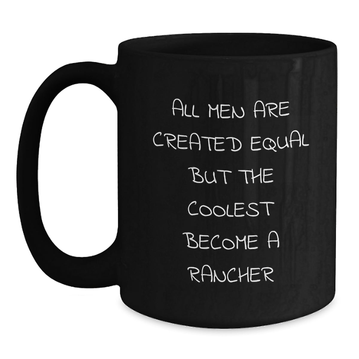 Funny Rancher Gifts from Men to Friends - Black Coffee Mug for Christmas Unique Presents - Main