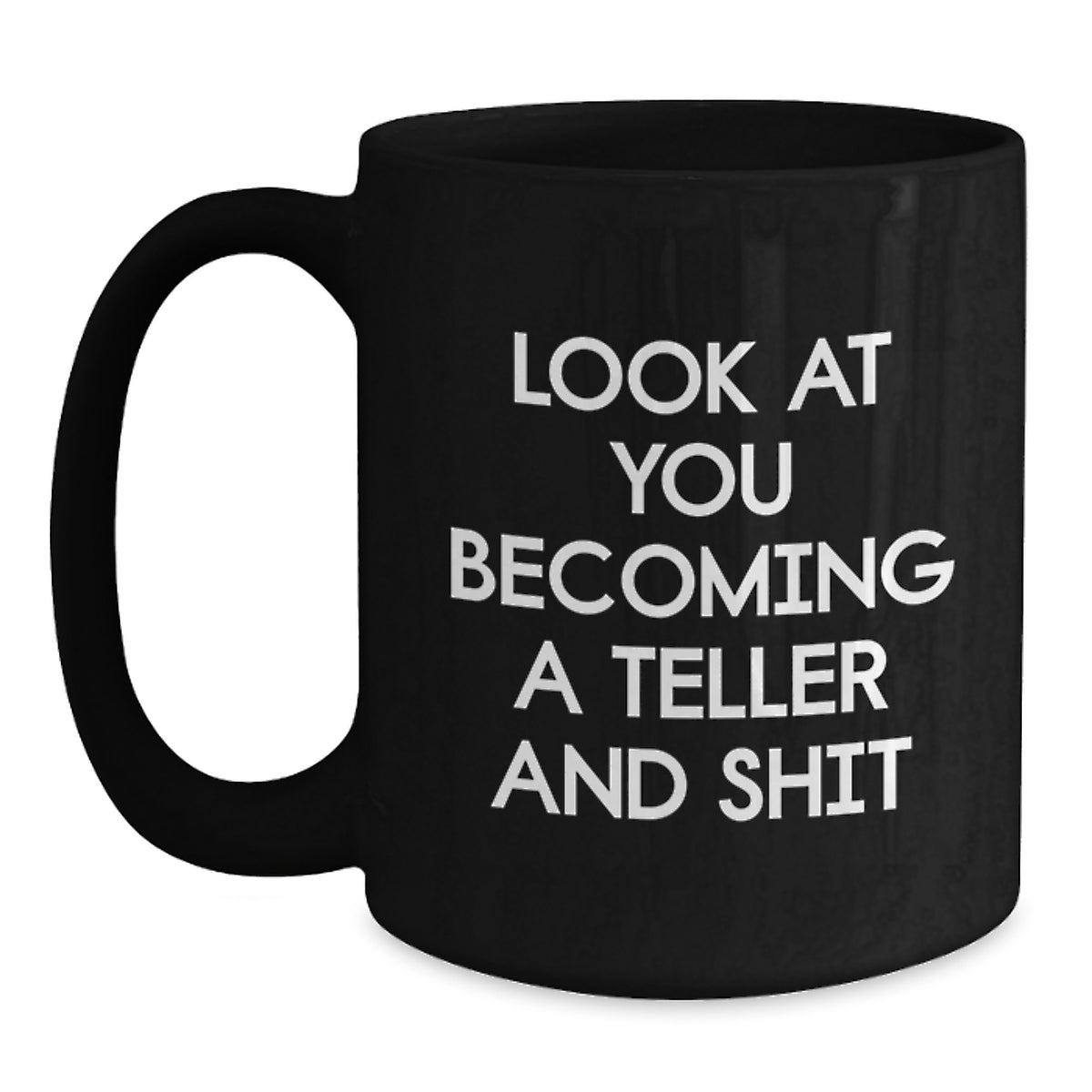 Teller Black Coffee Mug Keepsake for Him Bold Quote Graduation Gift - Main