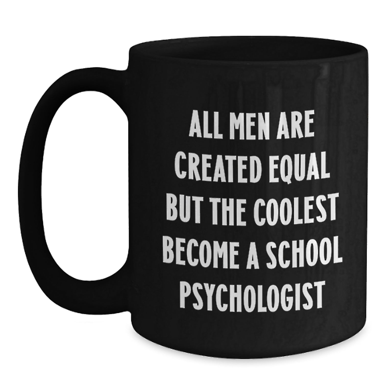 Funny School Psychologist Gifts for Him, Christmas Unique Mugs from Friends, Black Coffee Mug with Inspirational Quote - Main