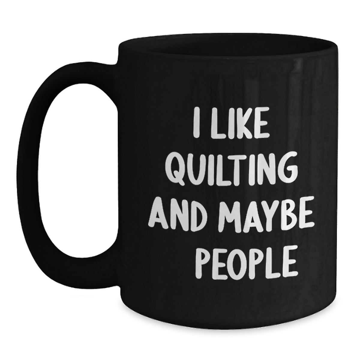 Quilting Gift for Him - I Like Quilting And Maybe 3 People Keepsake Mug - Main