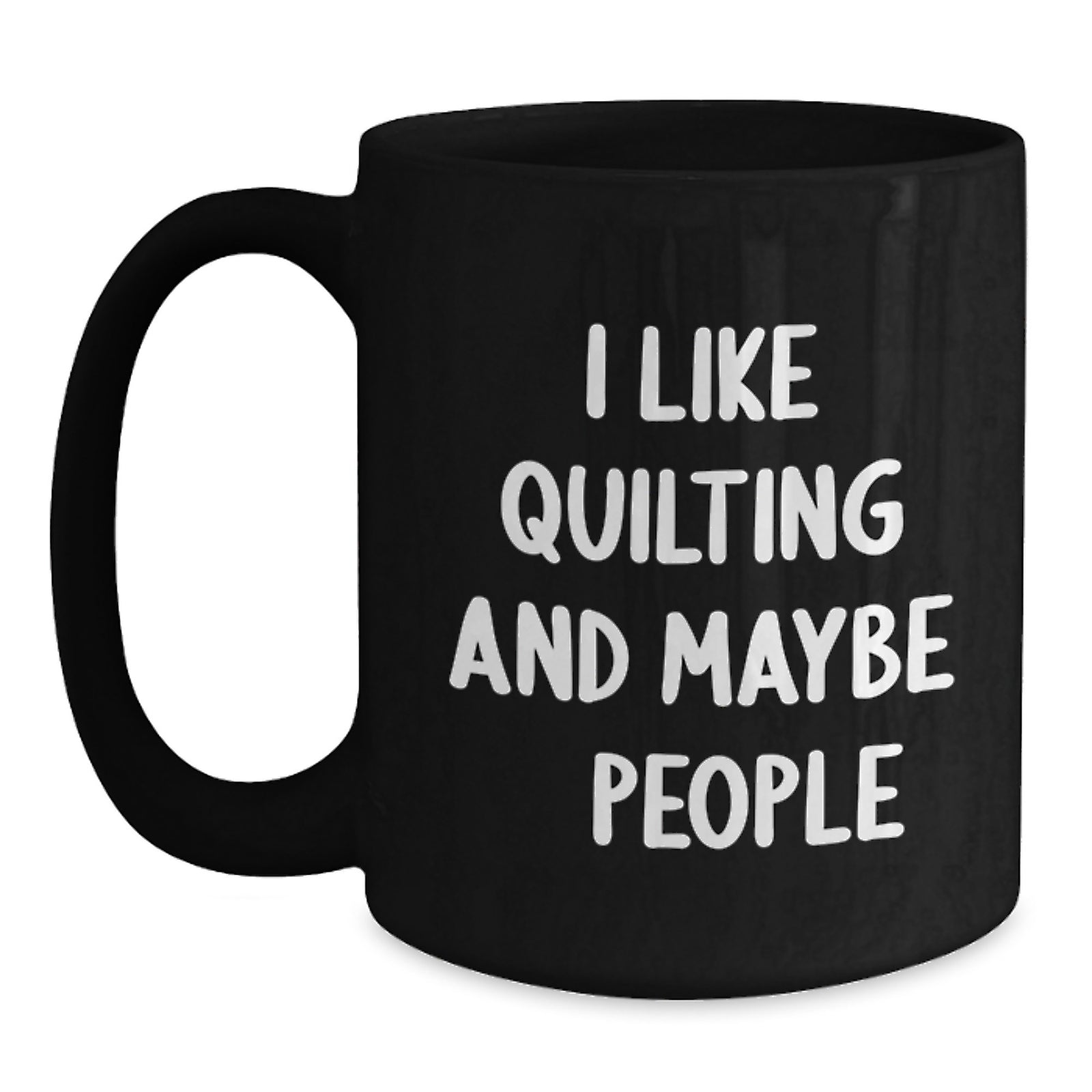 Quilting Gift for Him - I Like Quilting And Maybe 3 People Keepsake Mug - Main