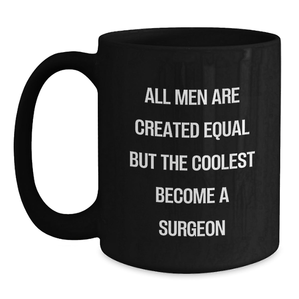 Funny Surgeon Gifts for Men, Black Coffee Mug with Inspirational Quote, Unique Christmas Unique Gifts from Family to Friends for Surgeon Enthusiasts - Main