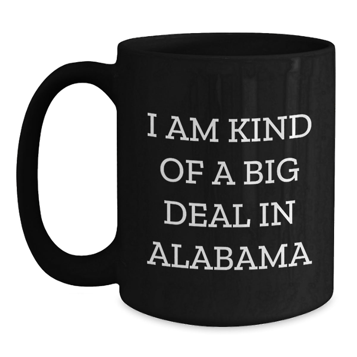 Funny Alabama Quote Coffee Mug Gifts from Friends for Christmas in the Heart of Alabama - Main