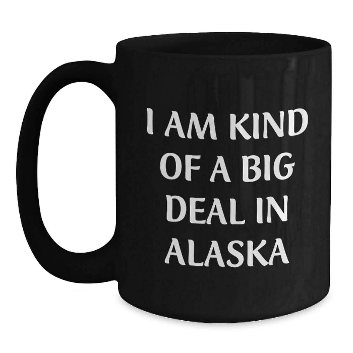 Alaska Funny Quote Black Coffee Mugs Gifts from Friends for Alaska Enthusiasts Christmas Unique Gifts - Main