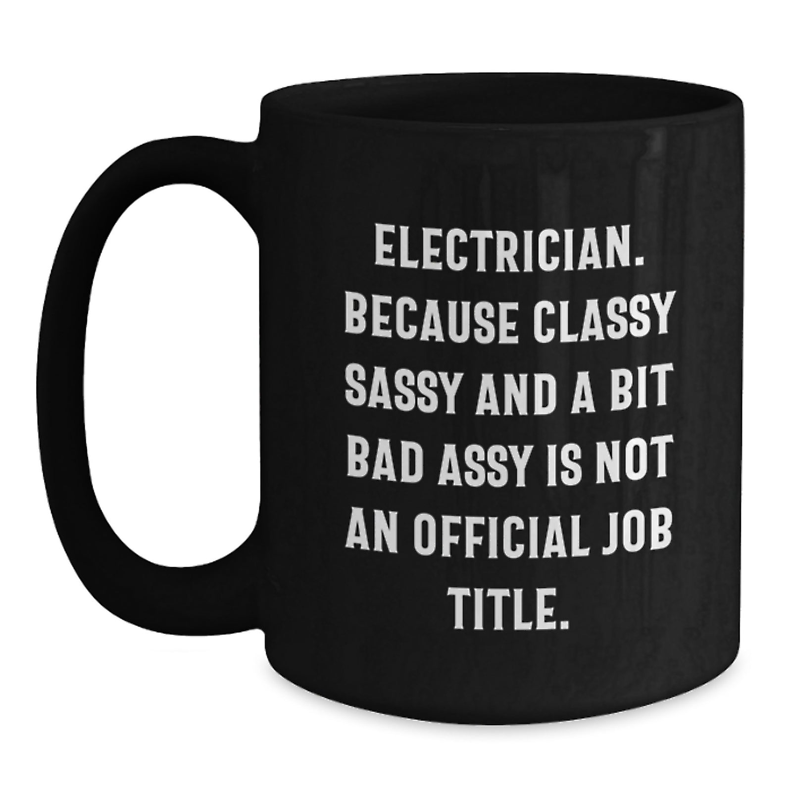 Electrician Because Classy Sassy Keepsake Birthday Gift for Him - Main