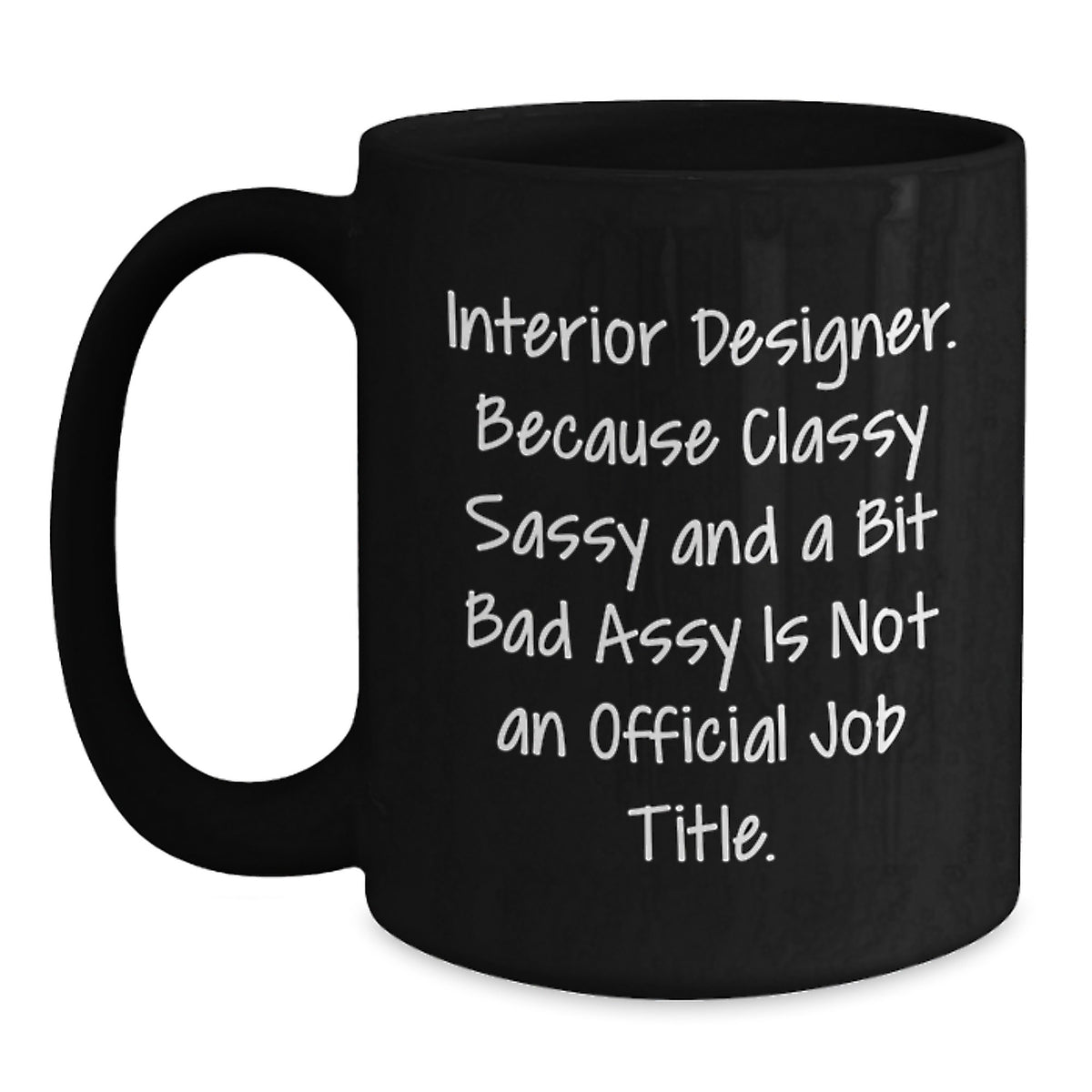 Funny Interior Designer Gifts for Women, Black Ceramic Coffee Mug with Valentine's Quote - Main