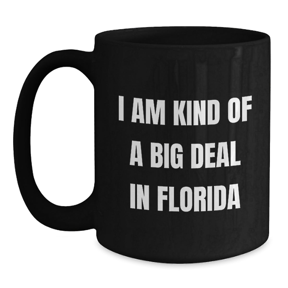 Florida Fun Humor Gifts for Men from Friends who Think I Am Kind Of A Prime Selection In Florida - Main