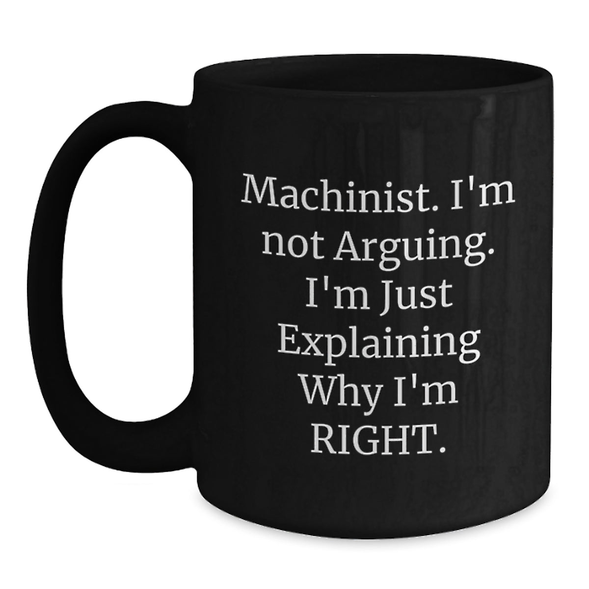 Funny Machinist Gifts from Family, Friends, Coworkers - Black Coffee Mug for Machinist, Graduation Unique Gifts - Main