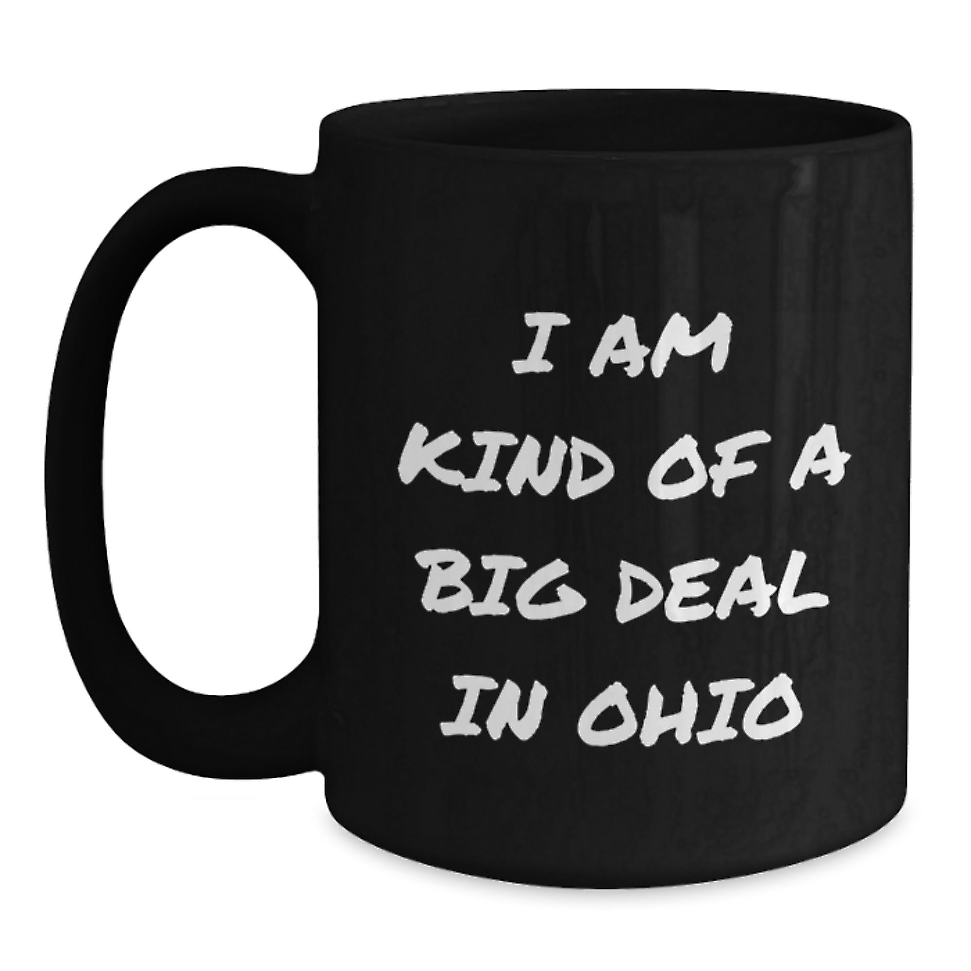 Funny Ohio Gifts from Friends - I Am Kind Of A Prime Selection In Ohio, Black Coffee Mug, Christmas Unique Gifts for Men, Women, Family, Coworkers, Office - Main