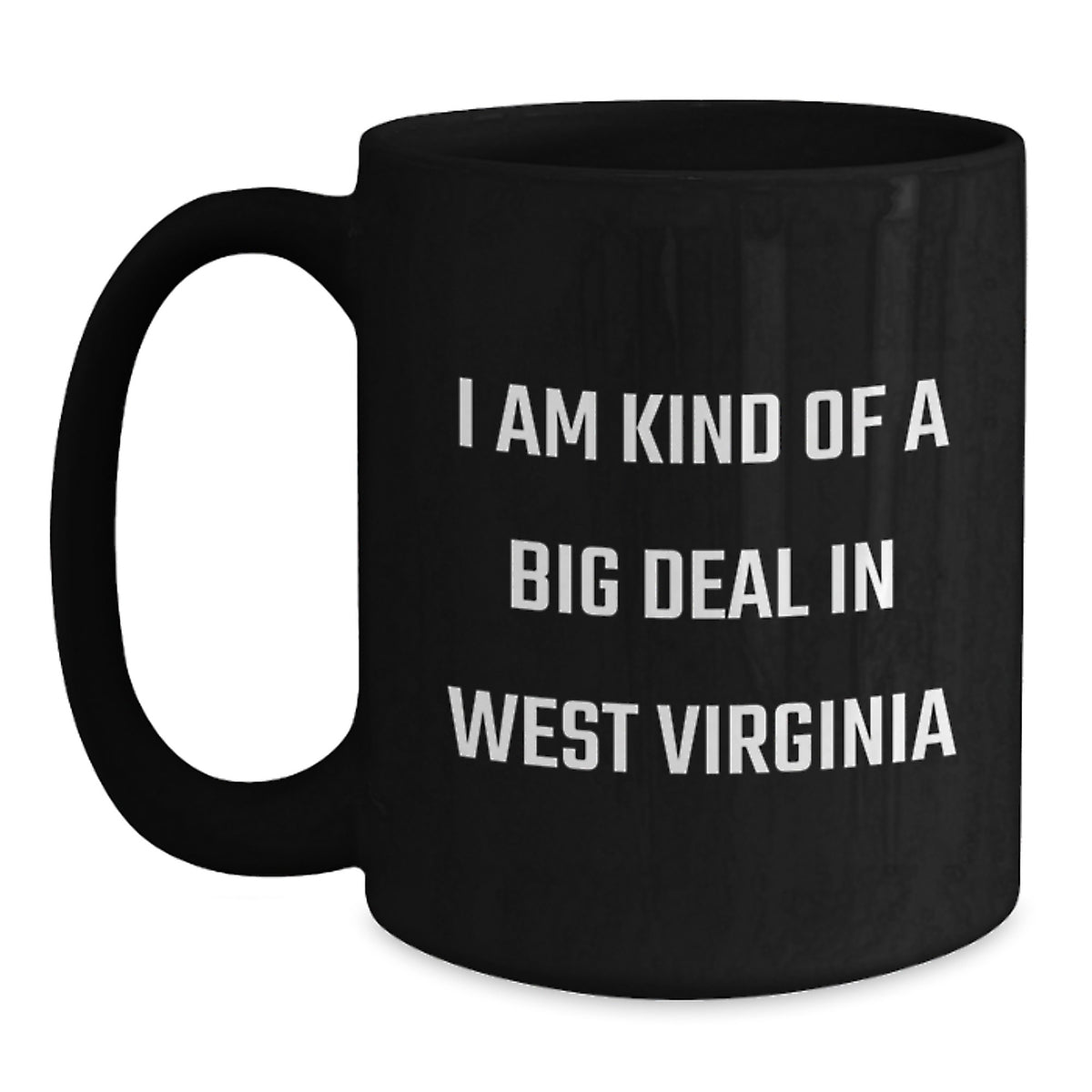 West Virginia Black Coffee Mugs Funny Quote Gifts for Mom from Family Members Friends - Main