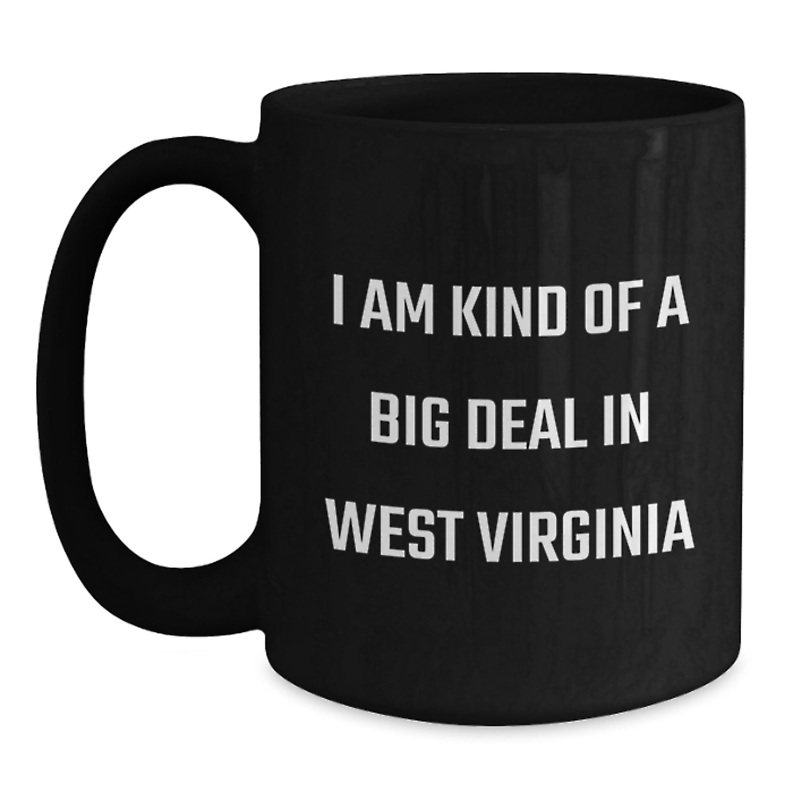 West Virginia Black Coffee Mugs Funny Quote Gifts for Mom from Family Members Friends - Main