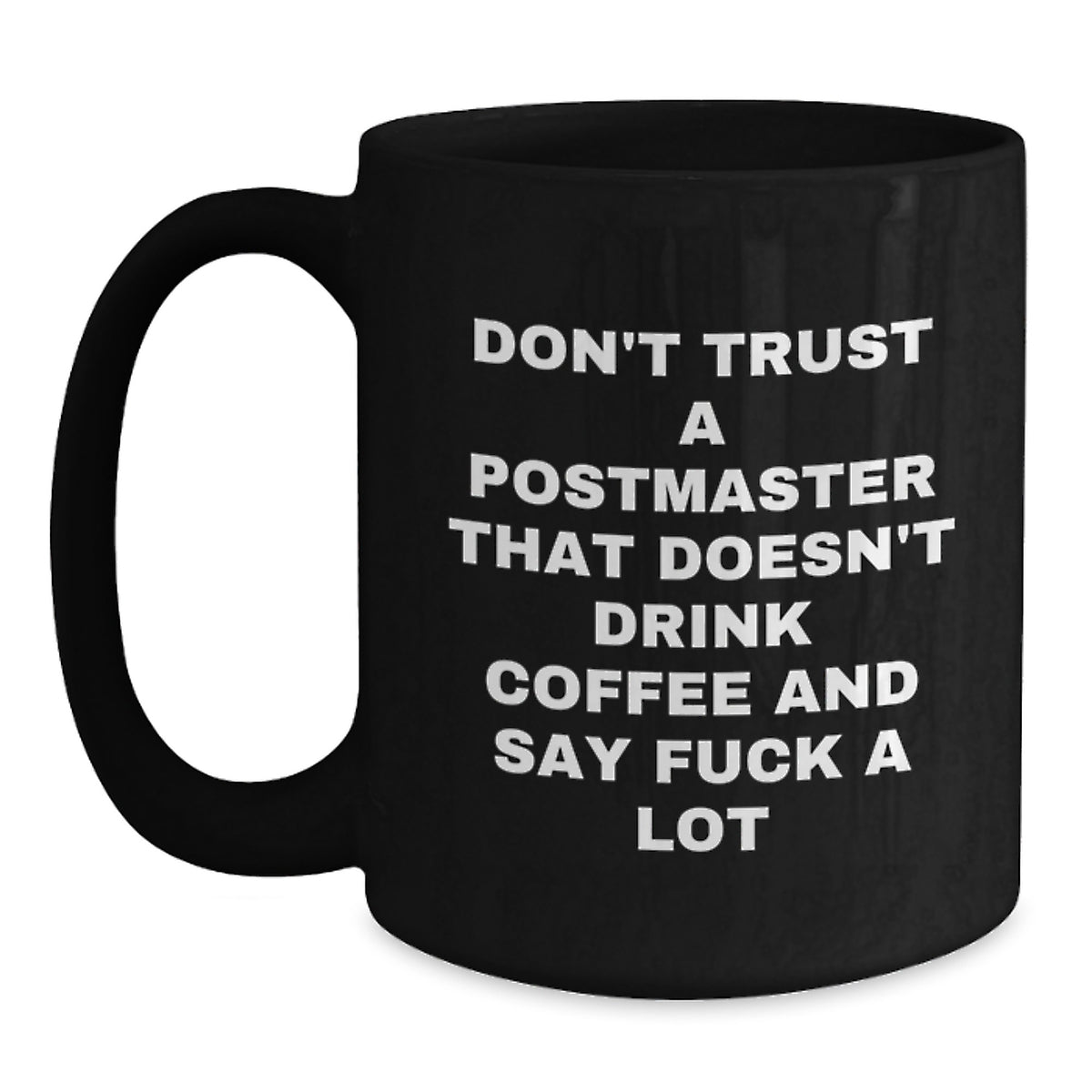 Funny Postmaster Quotes Black Coffee Mug Gifts for Postmaster Valentine's Unique Gifts from Friends - Main
