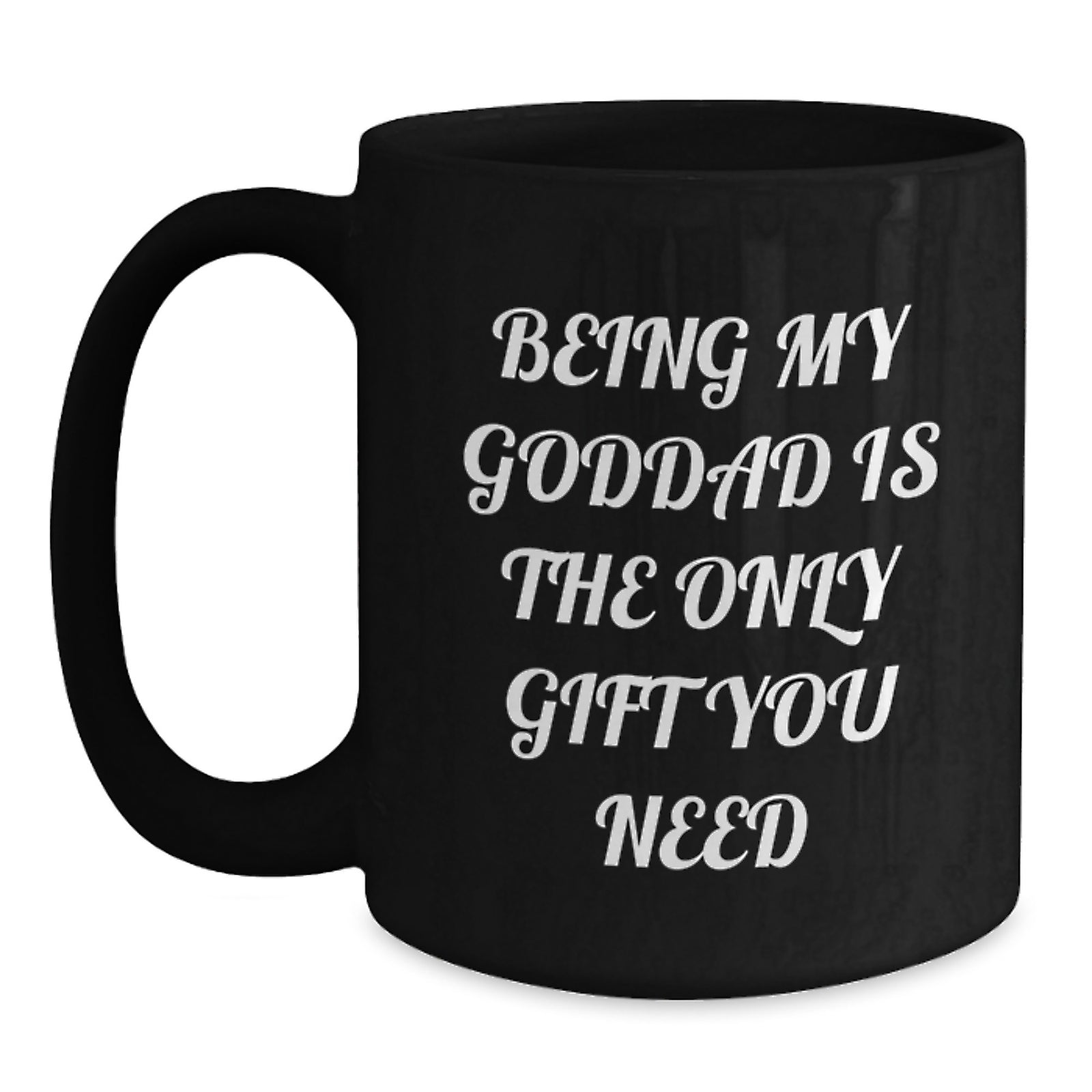 Funny Goddad Quotes Black Coffee Mugs Gifts from Men for Goddad on Valentine's - Main