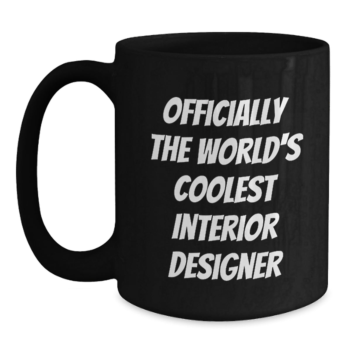 Funny Gift for Interior Designer Friends from Family, Unique Black Coffee Mug, Officially The World's Coolest Interior Designer Quote - Main