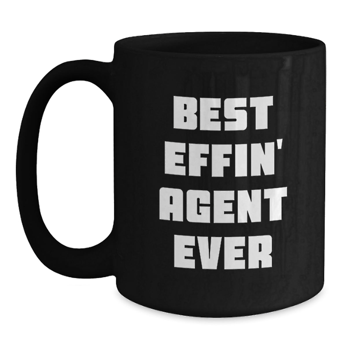 Funny Agent Gifts from Friends, Best Effin' Agent Ever Black Coffee Mug, Unique Graduation Gifts for Agent - Main