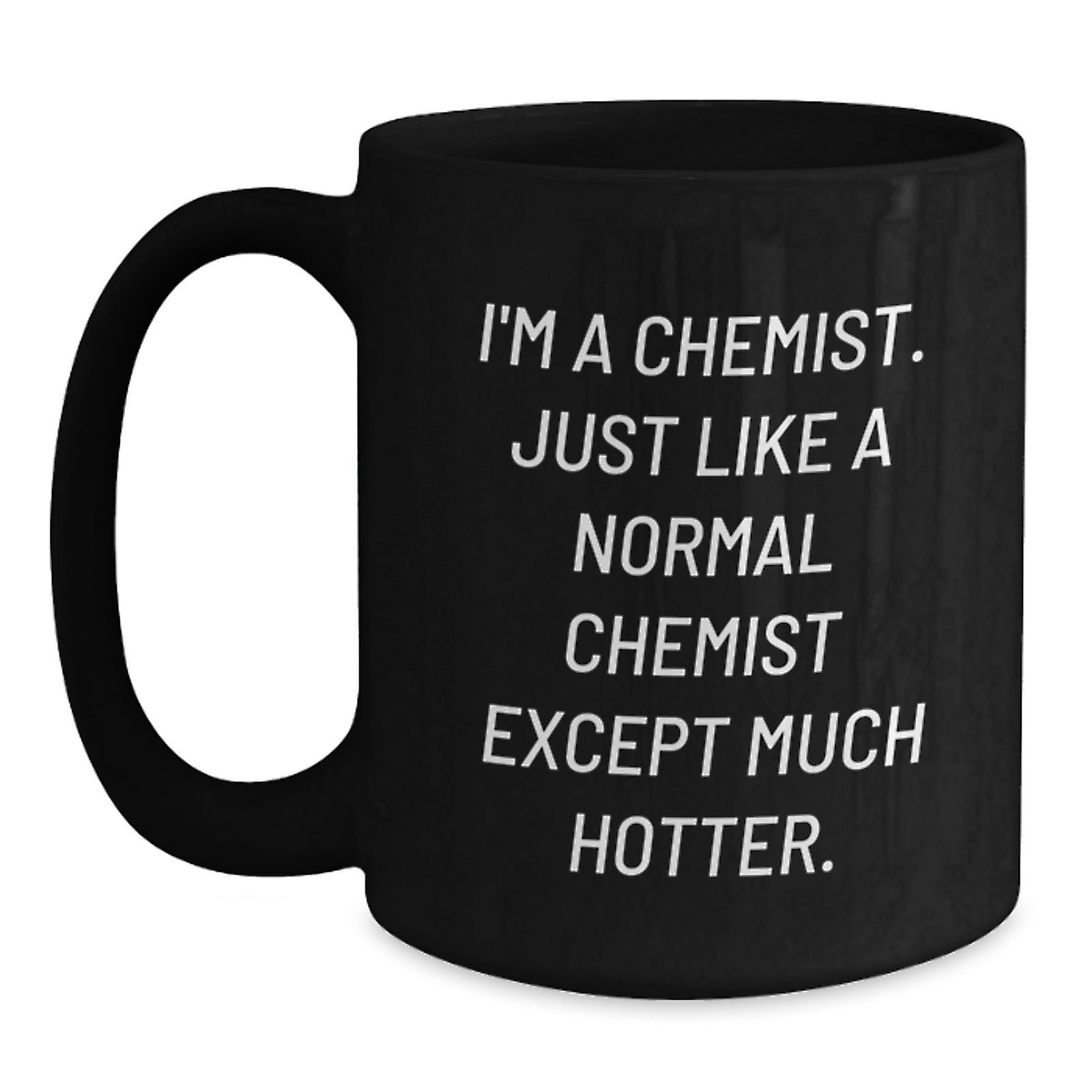 Funny Chemist Gifts for Men, Black Coffee Mug, I'm A Chemist - Unique Christmas Memorable Presents from Friends to Family - Main