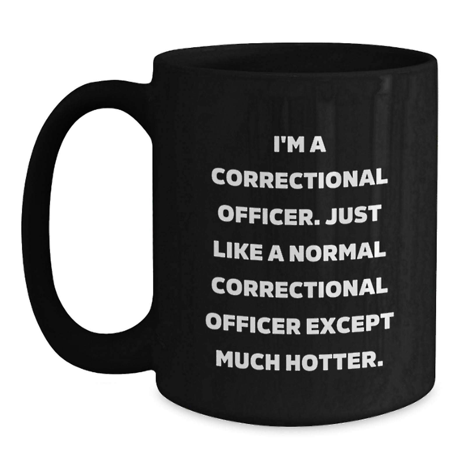 Funny Correctional Officer Gifts from Men to Wife, Mother's Day Unique Gifts for Correctional Officer, Funny Black Coffee Mug for Correctional Officer Lovers - Main