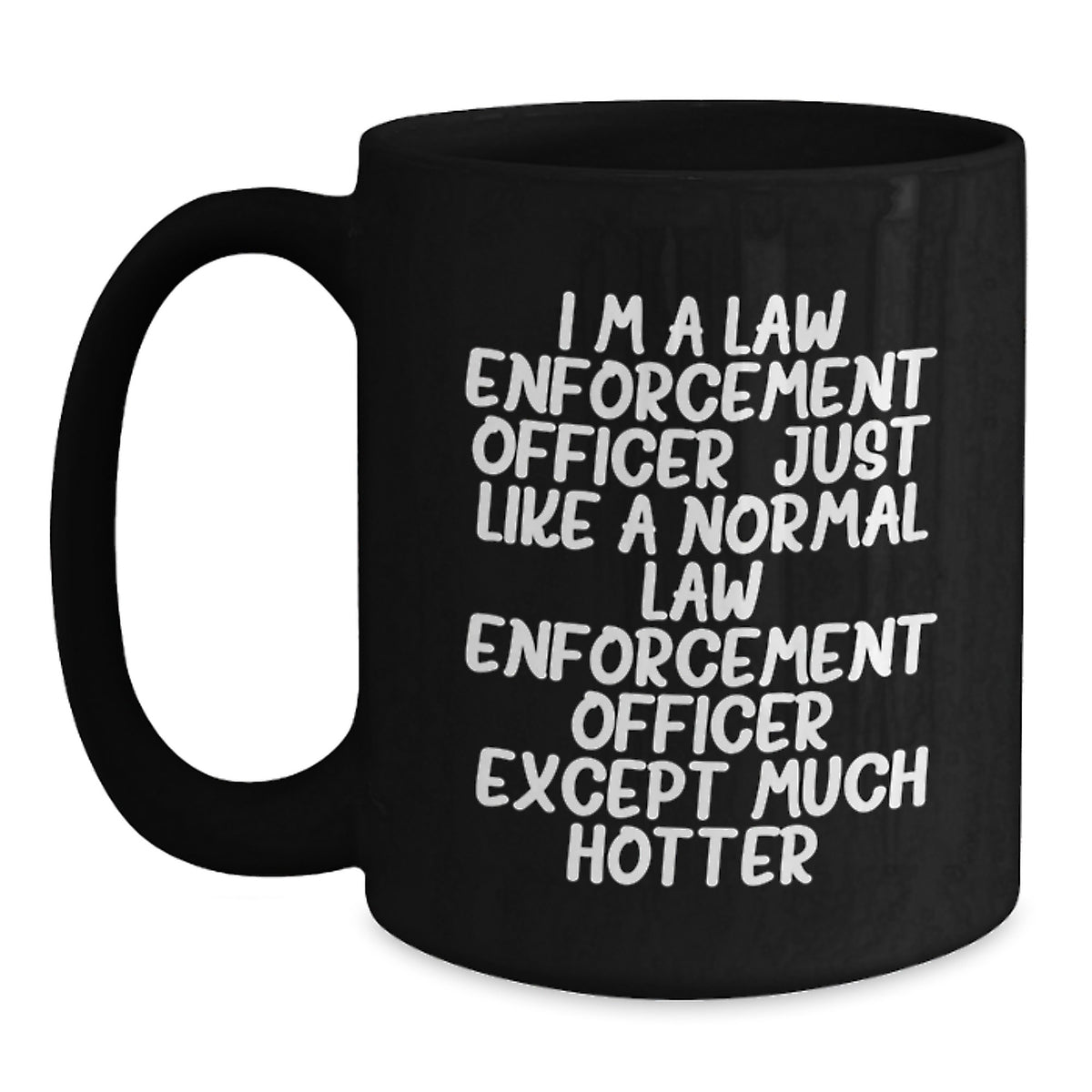 Funny Law Enforcement Officer Gifts for Him, Unique Black Coffee Mug with Hotter Quote, Personalized Gifts from Friends and Family to Law Enforcement Officers on Father's Day - Main
