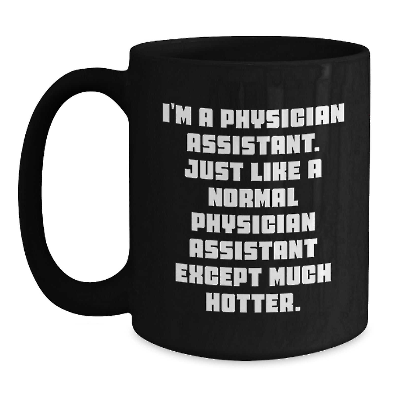 Funny Physician Assistant Gifts, Black Coffee Mug for Physician Assistant Graduation, Gifts from Friends to Physician Assistant - Main