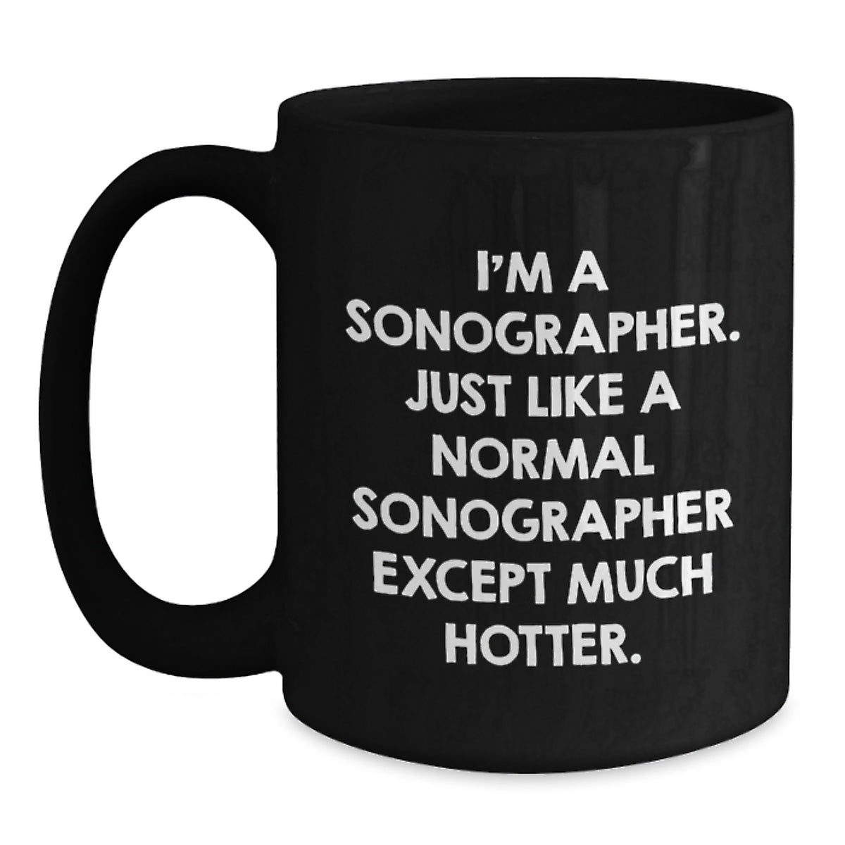 Funny Sonographer Birthday Unique Gifts from Friends for Sonographer Black Coffee Mug - Main